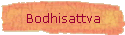 Bodhisattva