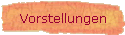 Vorstellungen